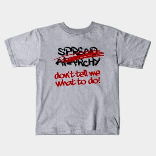 Don't Tell Me What To Do Kids T-Shirt